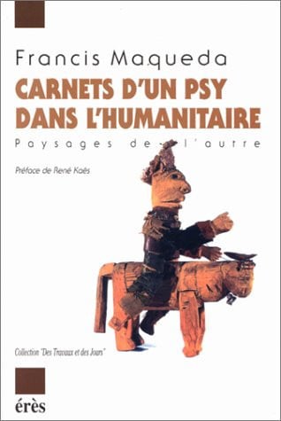 CARNETS D'UN PSY DANS L'HUMANITAIRE, de MAQUEDA FRANCIS | portada del libro