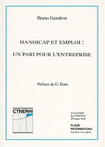 HANDICAP ET EMPLOI UN PARI POUR L'ENTREPRISE, de Bruno Gendron | portada del libro