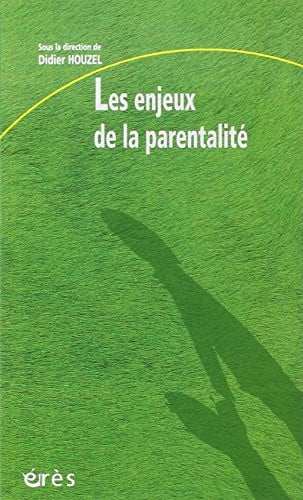 LES ENJEUX DE LA PARENTALITE, de HOUZEL DIDIER | portada del libro