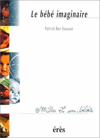 1001 BB 019 BEBE IMAGINAIRE, de BEN SOUSSAN PAT | portada del libro