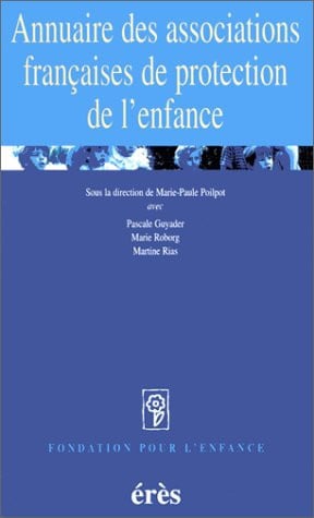 ANNUAIRE ASSOCIATIONS FRANCAISES DE PROTECTION DE L'ENFANCE, de POILPOT MARIE-P | portada del libro