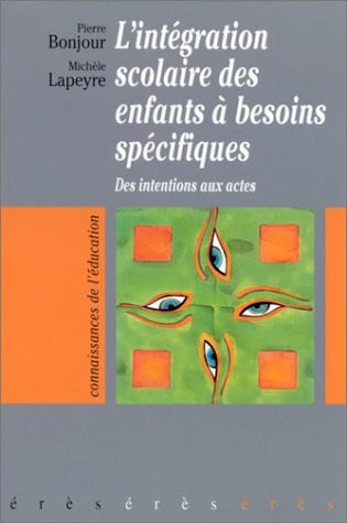 L INTEGRATION SCOLAIRE DES ENFANTS A BESOINS SPECIFIQUES, de BONJOUR PIERRE# | portada del libro