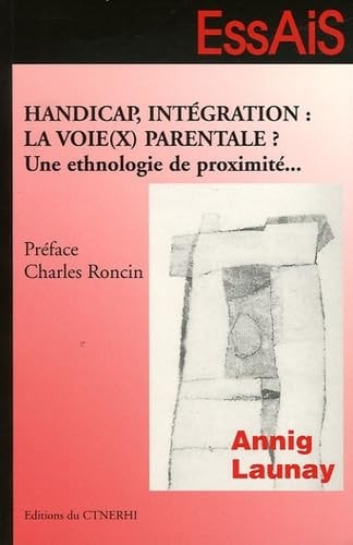 HANDICAP, INTEGRATION LA VOIE(X) PARENTALE ?, de Annig Launay | portada del libro