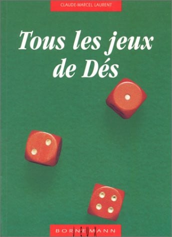 TOUS LES JEUX DE DES, de LAURENT CM | portada del libro
