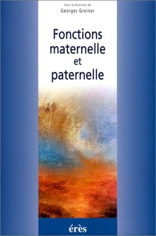 FONCTIONS MATERNELLE ET PATERNELLE, de GREINER GEORGES | portada del libro