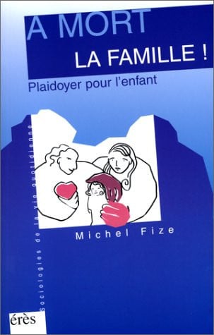 A MORT LA FAMILLE, de FIZE MICHEL | portada del libro