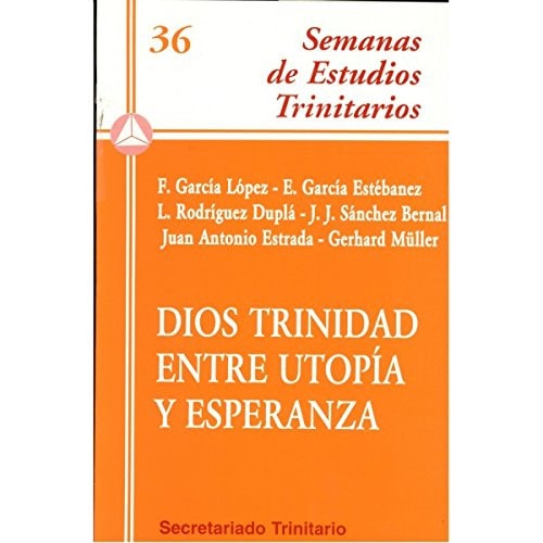DIOS TRINIDAD ENTRE UTOPIA Y ESPERANZA, de VV.AA. | portada del libro