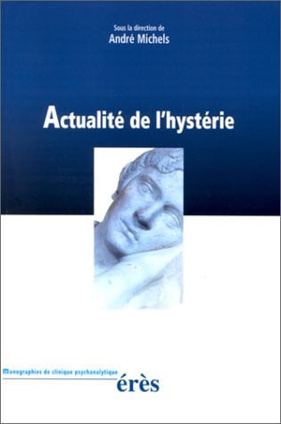 ACTUALITE DE L'HYSTERIE, de MICHELS ANDRE | portada del libro