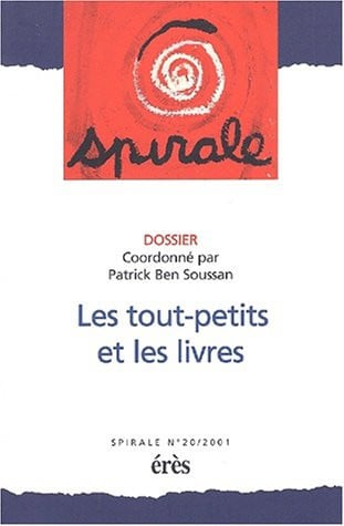 SPIRALE 20 LES TOUT-PETITS ET LES LIVRES, de BEN SOUSSAN PAT | portada del libro