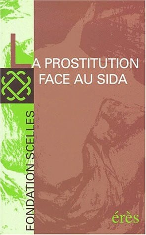 LA PROSTITUTION FACE AU SIDA, de FONDATION SCELL | portada del libro