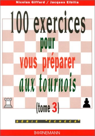 100 EXERCICES POUR VOUS PREPARER AUX TOURNOIS, de GIFFARD N | portada del libro