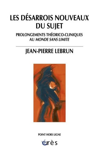 LES DESARROIS NOUVEAUX DU SUJET, de LEBRUN JEAN-PIE | portada del libro