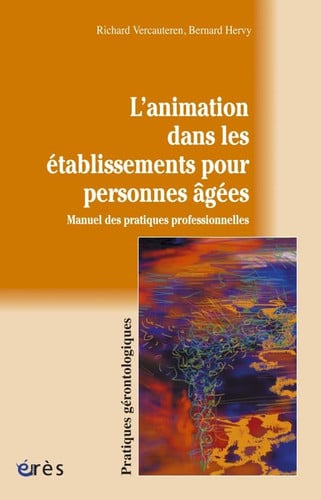ANIMATION DANS LES ETABLISSEMENTS POUR PERSONNES AGEES, de JAHAN FRANCK#VE | portada del libro