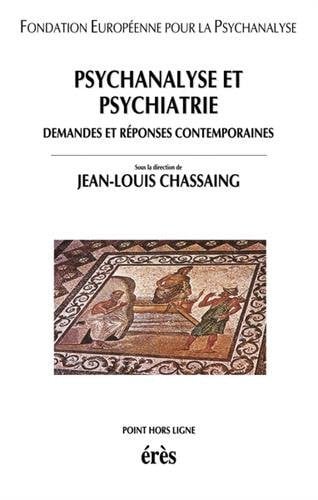 PSYCHANALYSE ET PSYCHIATRIE, de CHASSAING JEAN- | portada del libro