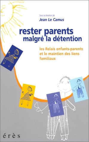 RESTER PARENTS MALGRE LA DETENTION, de LE CAMUS JEAN | portada del libro