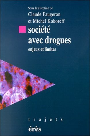 SOCIETE AVEC DROGUES ENJEUX ET LIMITES, de COLLECTIF | portada del libro