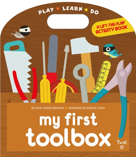 MY FIRST TOOLBOX, de Anne-Sophie Baumann | portada del libro