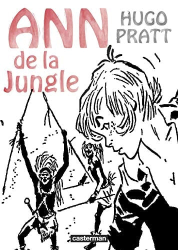 ANN DE LA JUNGLE INTEGRALE NOIR ET BLANC, de Hugo Pratt | portada del libro