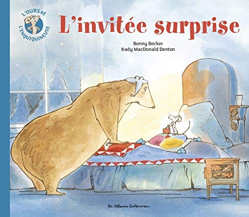 L'OURS ET L'ENQUIQUINEUSE -2- L'INVITEE SURPRISE, de Bonny Becker | portada del libro