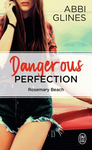 ANGEROUS PERFECTION, de Abbi Glines | portada del libro