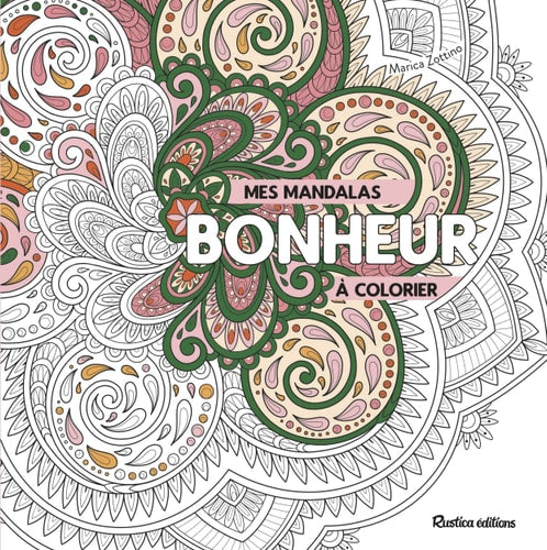 MES MANDALAS BONHEUR A COLORIER, de MARICA ZOTTINO | portada del libro