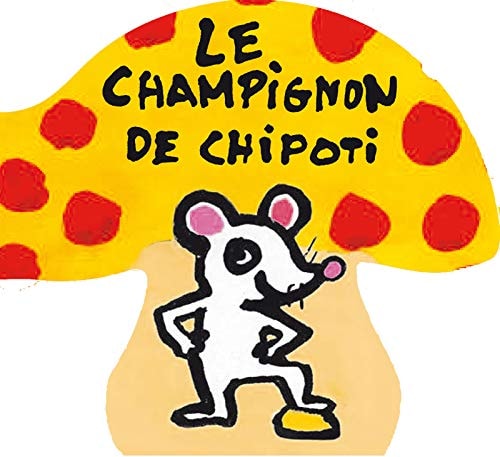 LA VIE EN ROND -LE CHAMPIGNON DE CHIPOTI NE, de Bénédicte Guettier | portada del libro