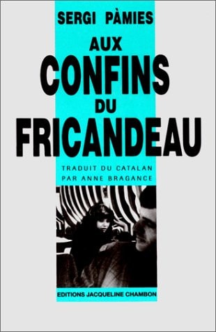 AUX CONFINS DU FRICANDEAU, de Sergi Pàmies | portada del libro