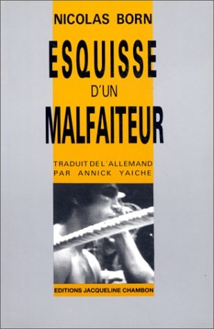 ESQUISSE D'UN MALFAITEUR, de Nicolas Born | portada del libro
