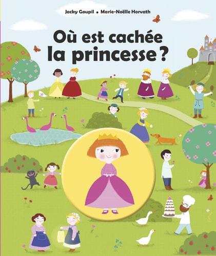 OU EST CACHEE LA PRINCESSE ?, de Jacky Goupil | portada del libro
