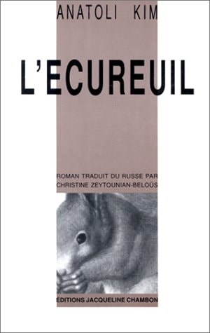 ECUREUIL, de Anatoli Andreevitch Kim | portada del libro