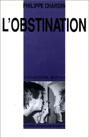 L'OBSTINATION, de Philippe Chardin | portada del libro