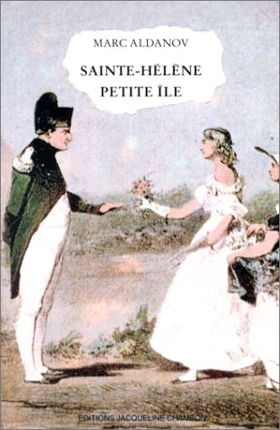 SAINTE HELENE PETITE ILE, de Mark Aleksandrovitch Aldanovʺ | portada del libro