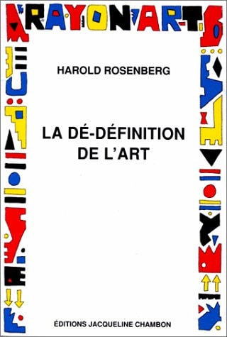 LA DE-DEFINITION DE L'ART, de Harold Rosenberg | portada del libro
