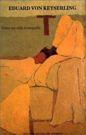 DANS UN COIN TRANQUILLE, de Eduard von Keyserling | portada del libro
