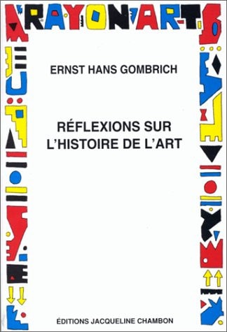 REFLEXIONS SUR L'HISTOIRE DE L'ART, de Ernst Hans Gombrich | portada del libro