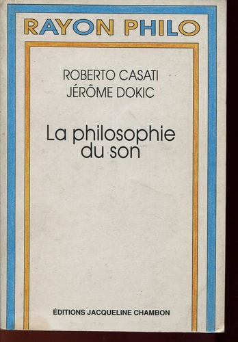 ESSAI SUR LA PHILOSOPHIE DU SON, de Roberto Casati | portada del libro