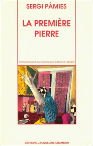 LA PREMIERE PIERRE, de Sergi Pàmies | portada del libro