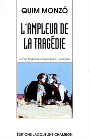L'AMPLEUR DE LA TRAGEDIE, de Quim Monzó | portada del libro
