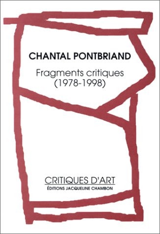 FRAGMENTS CRITIQUES 1978-1998, de Chantal Pontbriand | portada del libro