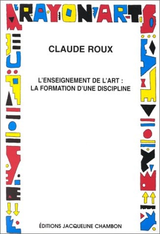 ENSEIGNEMENT DE L'ART, de Claude Roux | portada del libro