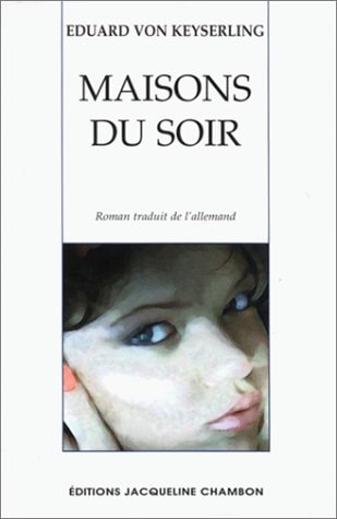 MAISONS DU SOIR, de Eduard von Keyserling | portada del libro