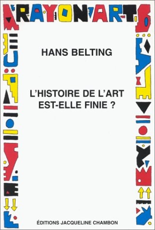 L'HISTOIRE DE L'ART EST-ELLE FINIE ?, de Hans Belting | portada del libro
