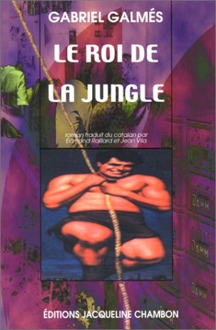 LE ROI DE LA JUNGLE, de Gabriel Galmès | portada del libro