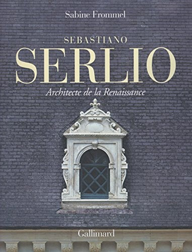 SEBASTIANO SERLIO, de Sabine Frommel | portada del libro