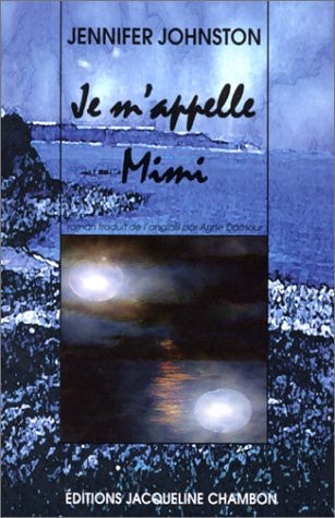 JE M'APPELLE MIMI, de Jennifer Johnston | portada del libro