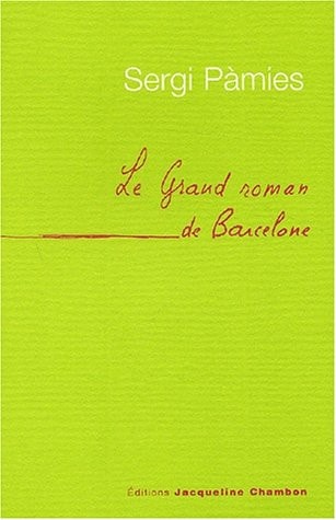 LE GRAND ROMAN DE BARCELONE, de Sergi Pàmies | portada del libro