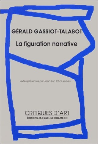 LA FIGURATION NARRATIVE ET MYTHOLOGIES QUOTIDIENNES, de Gérald Gassiot-Talabot | portada del libro