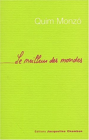 LE MEILLEUR DES MONDES, de Quim Monzó | portada del libro