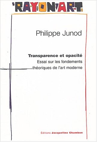 TRANSPARENCE ET OPACITE, de Philippe Junod | portada del libro
