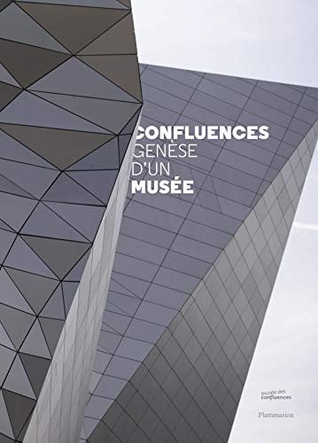 ONFLUENCES. GENESE D'UN MUSEE, de COLLECTIFS FLAMMARION | portada del libro
